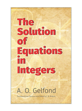 英文原版 The Solution of Equations in Integers 整数方程的解 数学 A. O. Gelfond 英文版 进口英语原版书籍