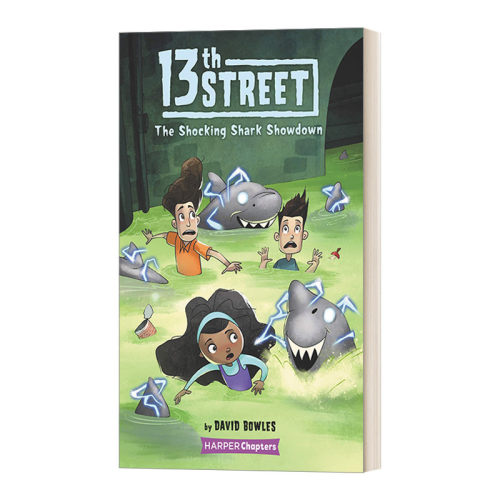 英文原版 13th Street 4 The Shocking Shark Showdown 第13大街4 奇幻冒险儿童小说 初级章节桥梁书 6-10岁 英文版 进口英语书籍