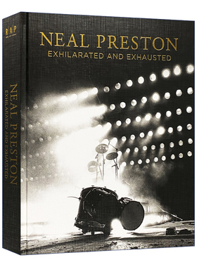 英文原版 Neal Preston 尼尔·普雷斯顿 兴奋与疲惫 当今最伟大的摇滚摄影师 摇滚界的名人录摄影集 英文版 进口英语原版书籍