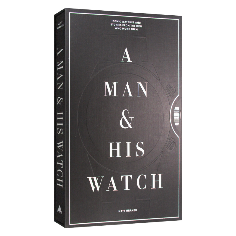 英文原版 A Man & His Watch 男人和他的手表经典标志手表和故事 精装 英文版 进口英语原版书籍