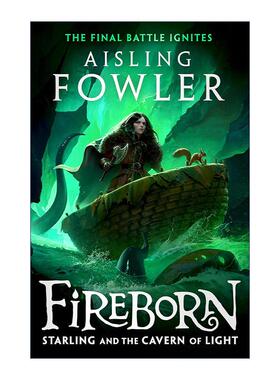 英文原版 Fireborn Starling and the Cavern of Light 火焰之子3 星光与光之洞穴 畅销儿童插画奇幻冒险小说 进口英语原版书籍
