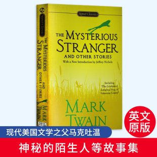 现代美国文学之父马克吐温 陌生人等故事集 英文原版 神秘 Mark Signet Mysterious 进口英语书 The Classics Stranger Twain 小说