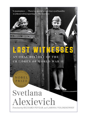 Last Witnesses 我还是想你，妈妈 诺贝尔文学奖 Svetlana Alexievich进口原版英文书籍