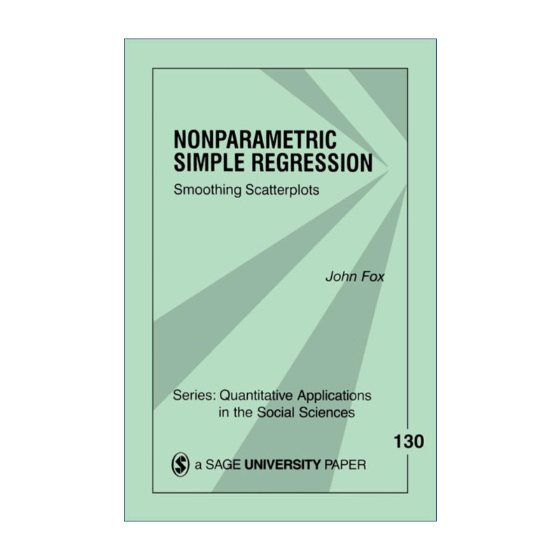 英文原版 Nonparametric Simple Regression 非参数回归 平滑散点图 约翰·福克斯 SAGE社会科学定量研究应用丛书 英文版进口书籍