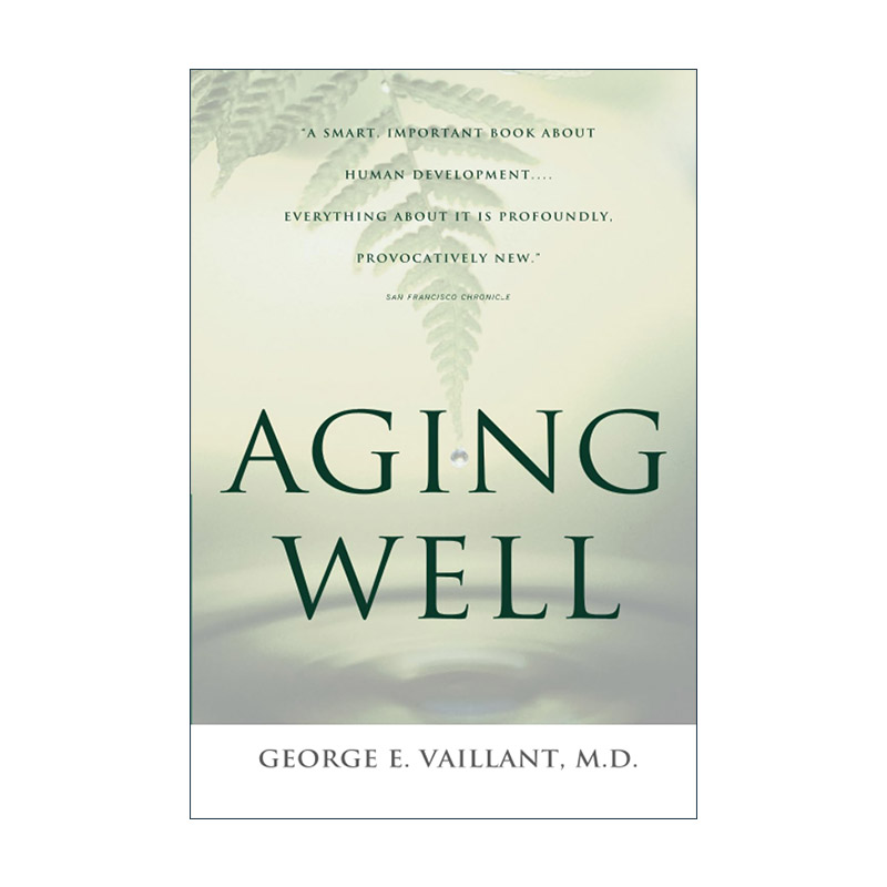英文原版 Aging Well 哈佛教你幸福一辈子 揭秘快乐到老的智慧 哈佛医学院教授  Vaillant 英文版 进口英语原版书籍