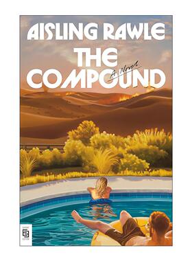 英文原版 The Compound 基地 饥饿游戏真人秀 早安美国读书俱乐部精选 心理小说 Aisling Rawle 英文版 进口英语原版书籍