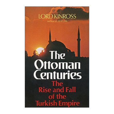 Ottoman Centuries 奥斯曼帝国六百年 土耳其帝国的兴衰进口原版英文书籍