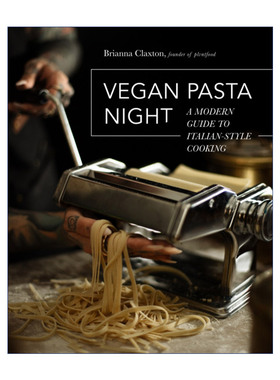 英文原版 Vegan Pasta Night A Modern Guide to Italian-Style Cooking 素食意大利面之夜 精装 英文版 进口英语原版书籍