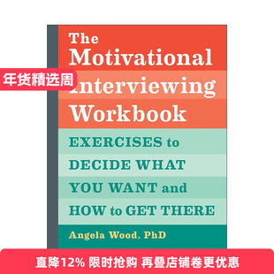 英文原版 The Motivational Interviewing Workbook 动机性面谈手册 制定并实现目标 自我提升 Angela Wood PhD 进口英语原版书籍