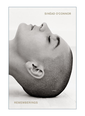 Rememberings 爱尔兰知名女歌手希妮德奥康娜回忆录 摇滚天后进口原版英文书籍