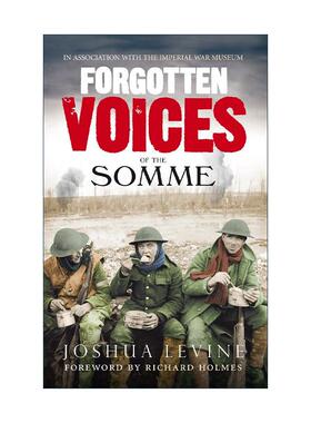 英文原版 Forgotten Voices of the Somme 索姆河之战 一战幸存者被遗忘之声 敦刻尔克作者Joshua Levine 英文版进口英语原版书籍