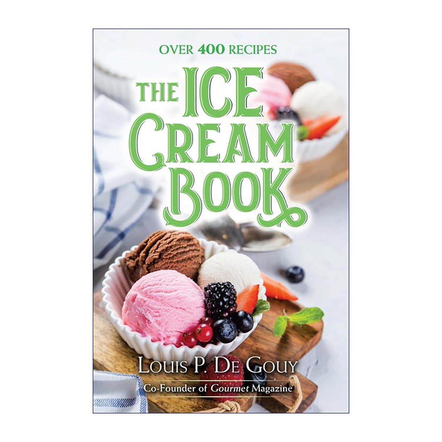 英文原版 The Ice Cream Book 冰淇淋全书 400种经典配方食谱 无机器家庭自制雪糕雪葩甜品教程指南 精装 英文版 进口英语原版书籍