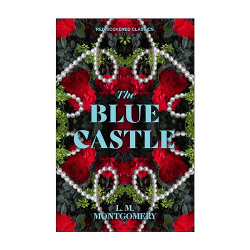 英文原版 Blue Castle 蓝色城堡 蒙哥马利的经浪漫之作 英文版 进口英语原版书籍