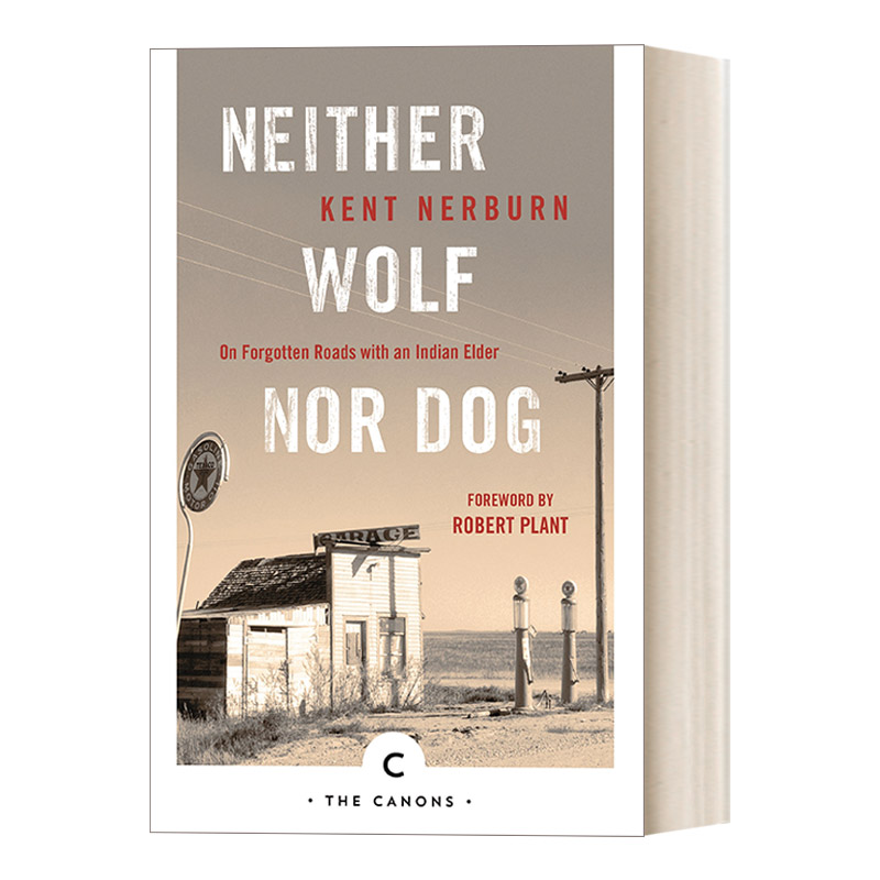 Neither Wolf Nor Dog 帕哈萨帕之歌 与印第安长者的旅行 肯特·纳尔本进口原版英文书籍