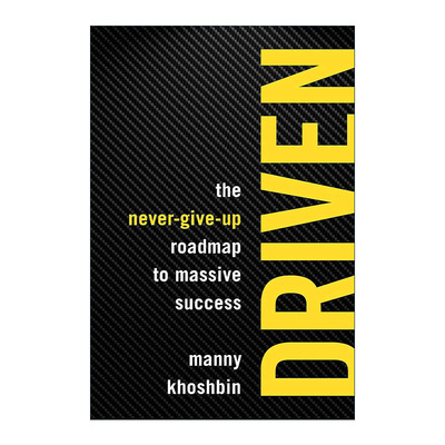 英文原版 Driven 驱动 通往巨大成功的永不放弃路线图 企业家创业指南 Manny Khoshbin 英文版 进口英语原版书籍