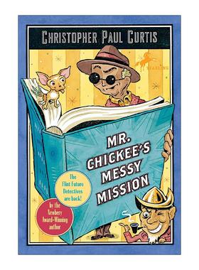 英文原版 Mr.Chickee's Messy Mission 奇基先生的麻烦任务 我叫巴德 不叫巴弟作者 纽伯瑞金奖得主克里斯托弗·保罗·柯蒂 英文版