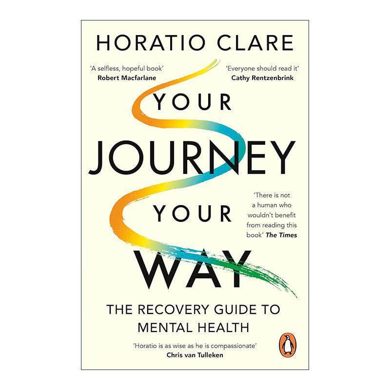 英文原版 Your Journey Your Way 专属疗愈之路 教你驾驭心理健康体系 Horatio Clare 英文版 进口英语原版书籍
