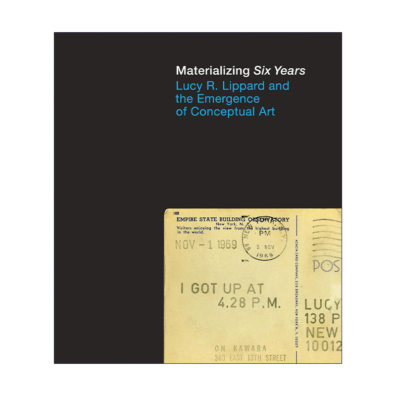 英文原版 Materializing Six Years 物化六年 Lucy R. Lippard露西?利帕德与概念艺术的出现 精装 英文版 进口英语原版书籍