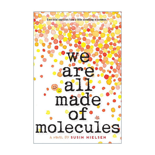 英文原版 We Are All Made of Molecules 我们都是由分子组成的 Susin Nielsen英文版 进口英语原版书籍