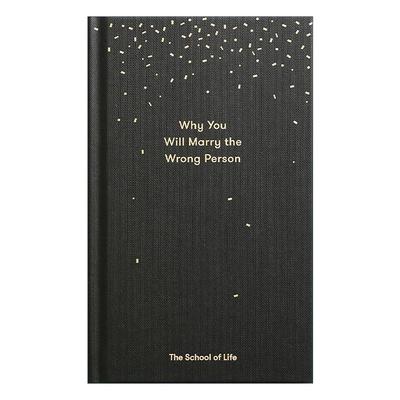 英文原版 Why You Will Marry the Wrong Person 你为何会选错人 给悲观主义者的婚姻指南 精装 人生学校系列 进口英语原版书籍