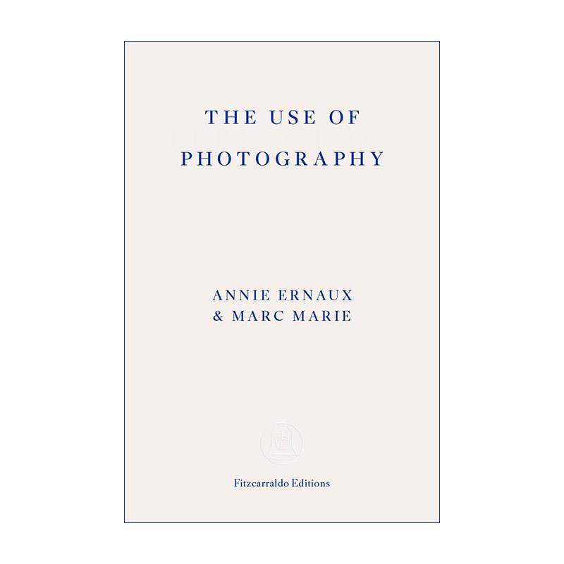 英文原版 The Use of Photography 相片之用 诺贝尔文学奖作家安妮·埃尔诺 马克·马力 英文版 进口英语原版书籍