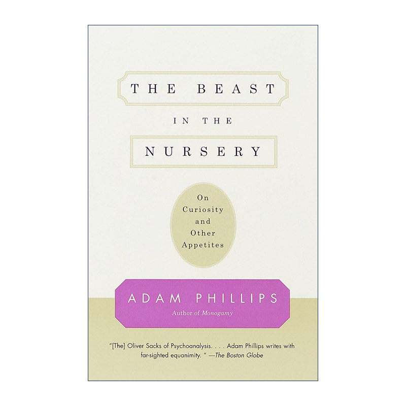英文原版 The Beast in the Nursery 托儿所里的野兽 论好奇心和其他欲望 心理学 Adam Phillips 英文版 进口英语原版书籍