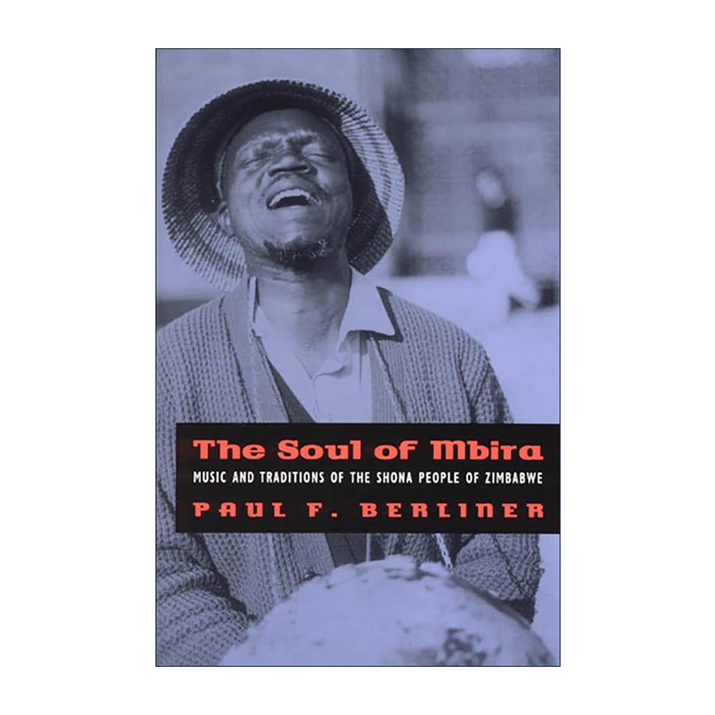 英文原版 The Soul of Mbira 姆比拉之魂 拇指钢琴 津巴布韦修纳人的音乐和传统 非洲民族乐器 Paul F. Berliner 进口英语原版书籍