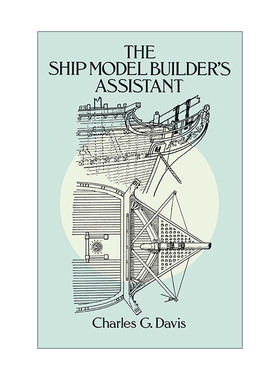 英文原版 The Ship Model Builder's Assistant 船舶模型制作指南 著名造船师Charles G. Davis 英文版 进口英语原版书籍