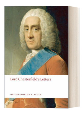 Lord Chesterfield's Letters 切斯特菲尔德勋爵的通信 牛津世界经典系列进口原版英文书籍