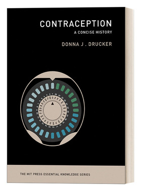 英文原版 Contraception The MIT Press Essential Knowledge series 避孕简史 MIT新概念知识读本 医学研究 生育 Donna J Drucker