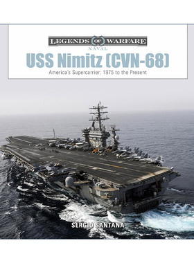 英文原版 USS Nimitz CVN-68 尼米兹号航空母舰 美国超级航母 1975年至今的历史 精装 Sérgio Santana 英文版 进口英语原版书籍