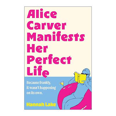 英文原版 Alice Carver Manifests Her Perfect Life 爱丽丝许愿完美生活 Hannah Lake浪漫喜剧讽刺小说 英文版 进口英语原版书籍