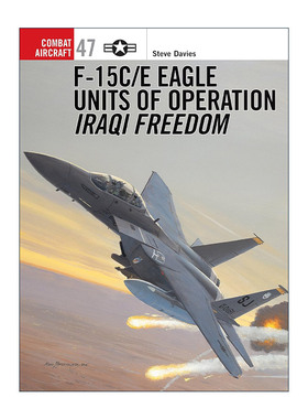 英文原版 F-15C/E Eagle Units of operation Iraqi Freedom 美国空军F-15C鹰式战斗机 航空史上的战斗机系列 进口英语原版书籍
