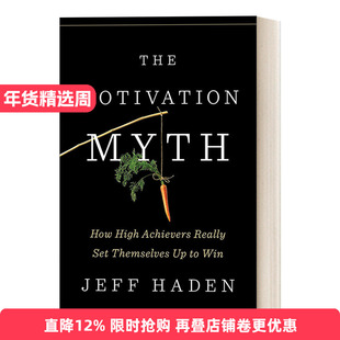 英文原版 The Motivation Myth 动机迷思 成功取决于心态而非动机 高成就者的自我驱动法则 Jeff Haden 英文版 进口英语原版书籍