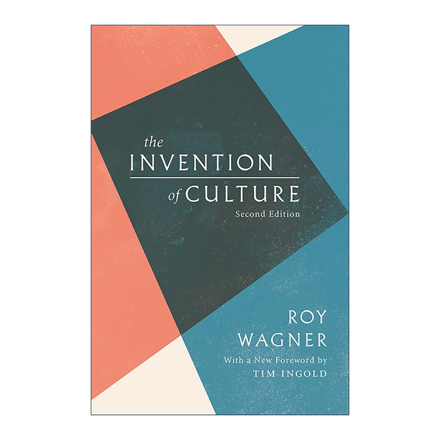 英文原版 The Invention of Culture 文化的发明 第二版 弗吉尼亚大学人类学教授Roy Wagner 芝加哥大学出版社 进口英语原版书籍