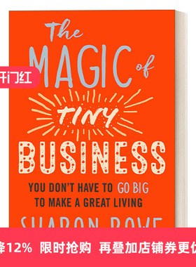 英文原版 The Magic of Tiny Business 小企业的魔力 你不必为了生计而把公司做大 企业管理 绿色商业 Sharon Rowe 英文版 进口书