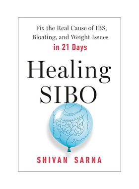 英文原版 Healing SIBO 治愈小肠细菌过度生长 21天内解决肠易激综合征 腹胀和体重问题 健康 Shivan Sarna 进口英语原版书籍