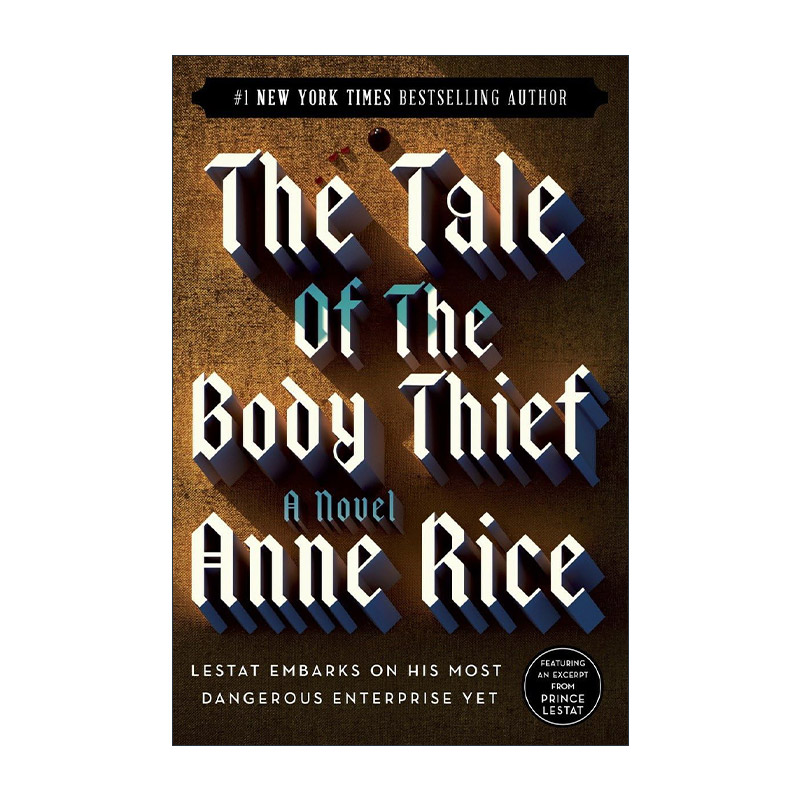 英文原版 The Tale of the Body Thief The Vampire Chronicles 04 吸血鬼编年史4 肉体窃贼 Anne Rice安妮·莱斯  进口英语书籍