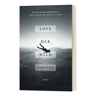 Wild 浪漫诗集 Atticus 英文原版 进口原版 Her 英文版 英文书籍 Love