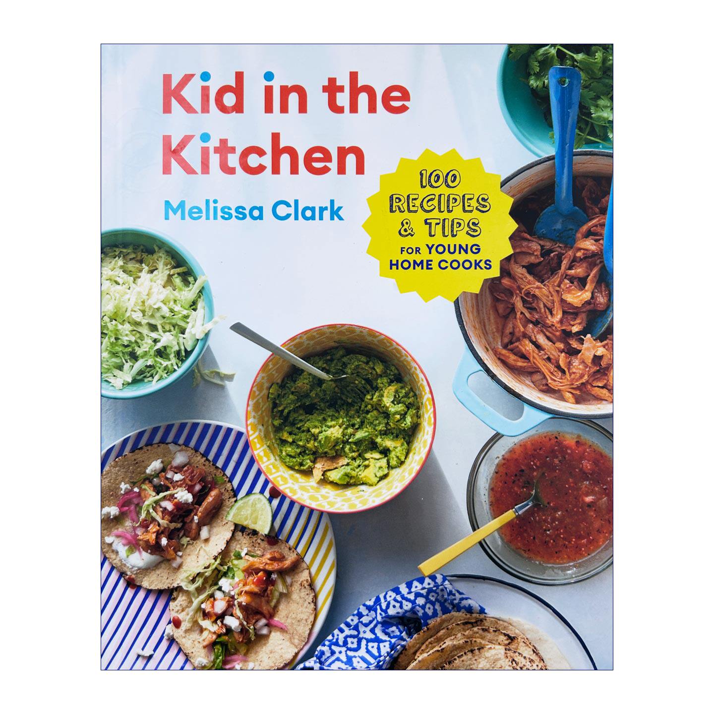 英文原版 Kid in the Kitchen 厨房里的孩子 家庭厨师100个食谱 烹饪技巧图解步骤制作方法生活美食 精装 英文版 进口英语原版书籍