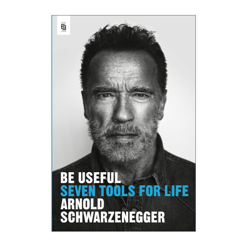 Be Useful 施瓦辛格自传 七条人生建议 Arnold Schwarzenegger进口原版英文书籍