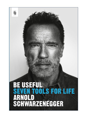 Be Useful 施瓦辛格自传 七条人生建议 Arnold Schwarzenegger进口原版英文书籍