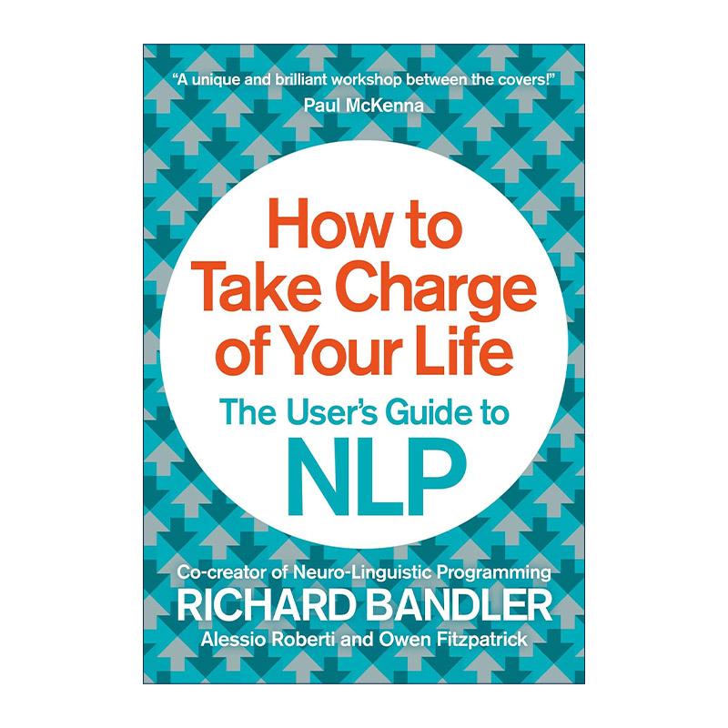 英文原版 How to Take Charge of Your Life 用神经语言程序学来掌握你的人生 用户指南 Richard Bandler 英文版 进口英语原版书籍