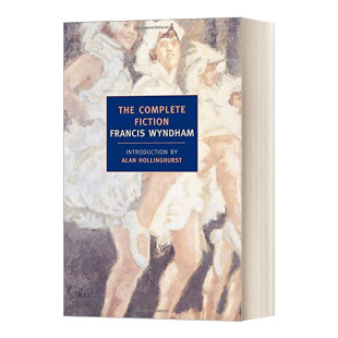 英文版 书籍 Complete Francis Wyndham The Fiction 进口英语原版 英文原版 弗朗西斯·温德姆小说全集 小说