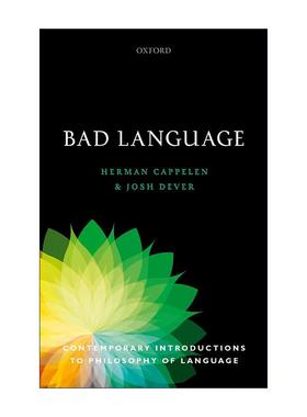 英文原版 Bad Language 糟糕的言语 Herman Cappelen Josh Dever 语言学 英文版 进口英语原版书籍