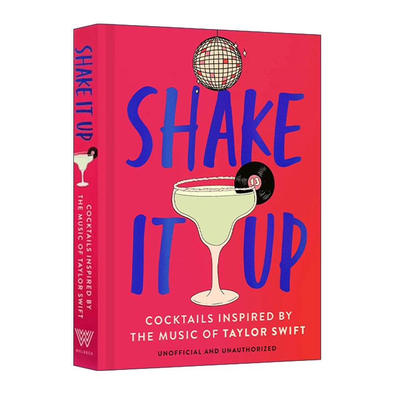 英文原版 Shake It Up 摇摆起来 以泰勒斯威夫特的音乐为灵感的美味鸡尾酒 精装 Taylor Swift 英文版 进口英语原版书籍