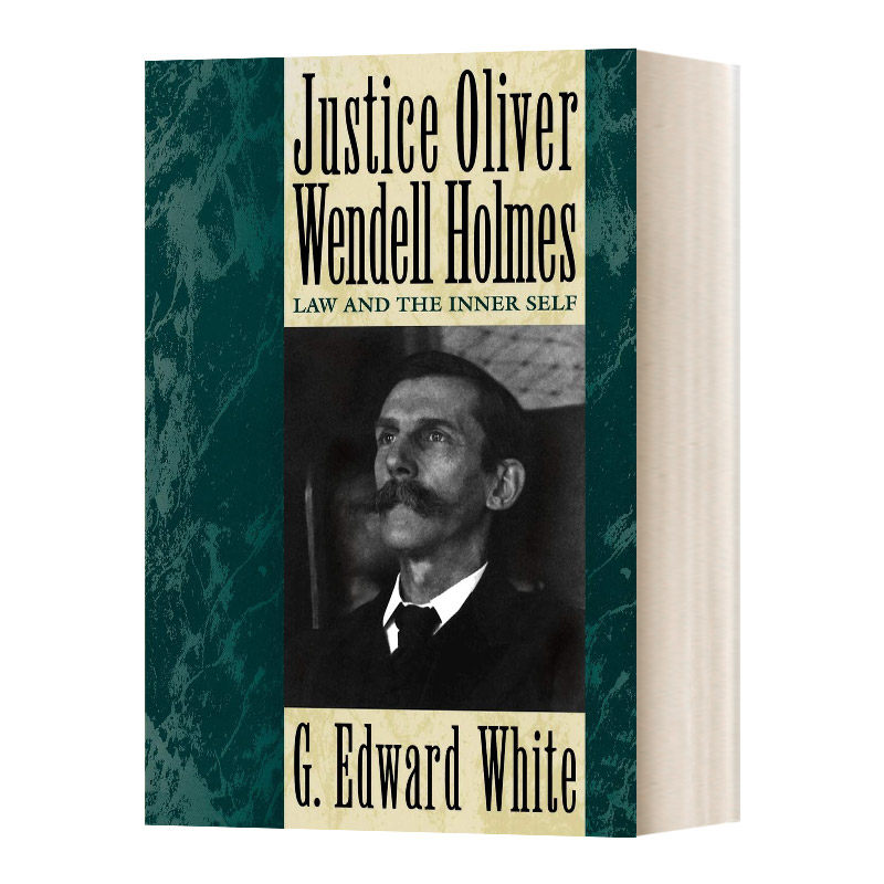 英文原版Justice Oliver Wendell Holmes  正义奥利弗温德尔霍姆斯：法律和内心的自我进口书籍