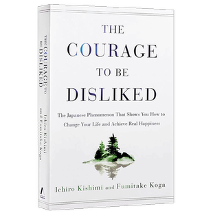 被讨厌的勇气 The Courage to Be Disliked 英文原版 阿德勒心理学 自我启发之父 岸见一郎 英文版进口英语书籍