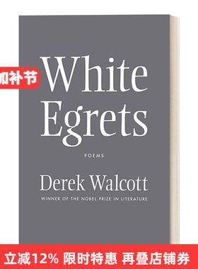 英文原版White Egrets : Poems  白鹭 德里克·沃尔科特 1992诺贝尔文学奖得主进口书籍