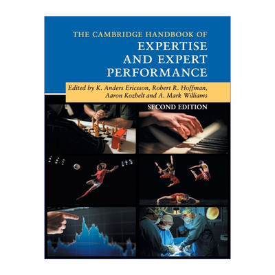 英文原版 The Cambridge Handbook of Expertise and Expert Performance 剑桥手册之专门技能与专家表现 安德斯·艾利克森 心理学